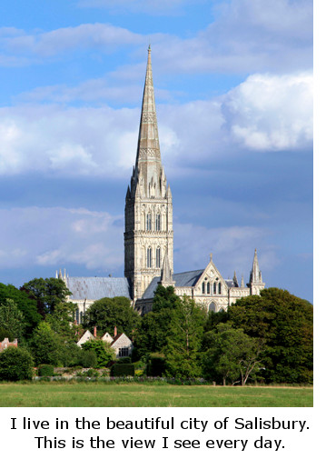 Salisbury Cathedral, a view I see everyday